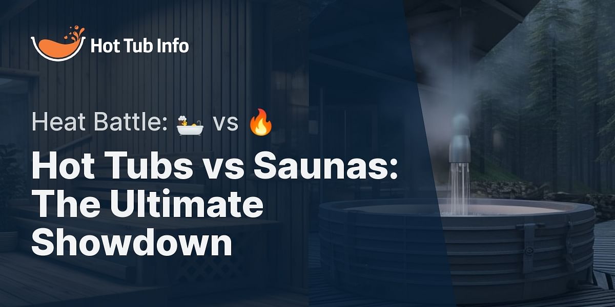 Which is better hot tubs or saunas, and why?